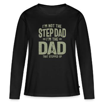 Step-up Dad, Not Step Dad - Fête des Pères - T-shirt manches longues Premium bio Femme - noir - Devant - Julia (174cm)