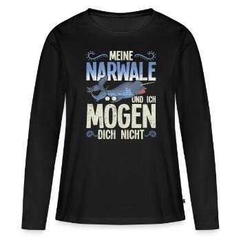 Meine Narwale und ich mögen dich nicht Narwal - Frauen Premium Bio Langarmshirt - Schwarz - Vorne - Julia (174cm)