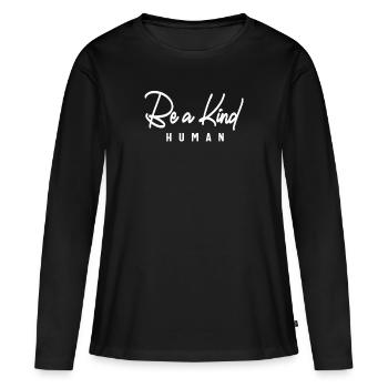 Be a Kind Human - Inspirational - Women's Premium Organic Long Sleeve Shirt - black - Front - Julia (174cm)