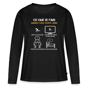 ce que je fais durant mon temps libre skateboard - T-shirt manches longues Premium bio Femme - noir - Devant - Julia (174cm)