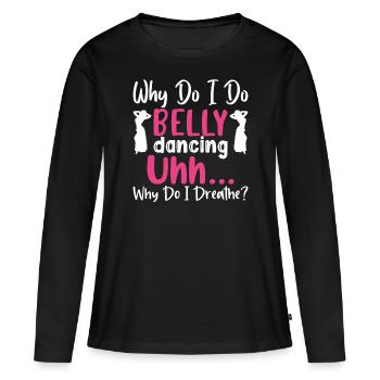 Danseuse du ventre drôle, danseuse du ventre - T-shirt manches longues Premium bio Femme - noir - Devant - Julia (174cm)