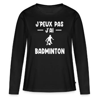 je peux pas j'ai badminton cadeau badiste - T-shirt manches longues Premium bio Femme - noir - Devant - Julia (174cm)