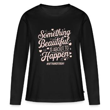 Hope on IVF Transfer Day - Women's Premium Organic Long Sleeve Shirt - black - Front - Julia (174cm)