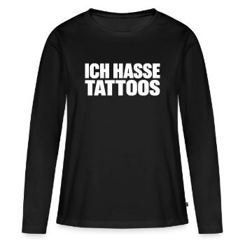 Ich Hasse Tattoos Lustiger Spruch - Frauen Premium Bio Langarmshirt - Schwarz - Vorne - Julia (174cm)