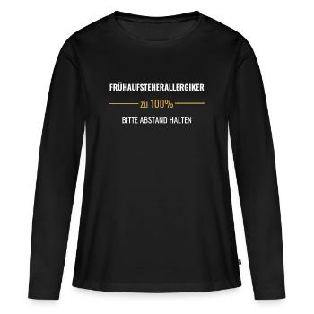 Frühaufsteherallergiker – Bitte Abstand halten - Frauen Premium Bio Langarmshirt - Schwarz - Vorne - Julia (174cm)
