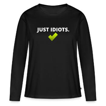 Juste des idiots - T-shirt manches longues Premium bio Femme - noir - Devant - Julia (174cm)