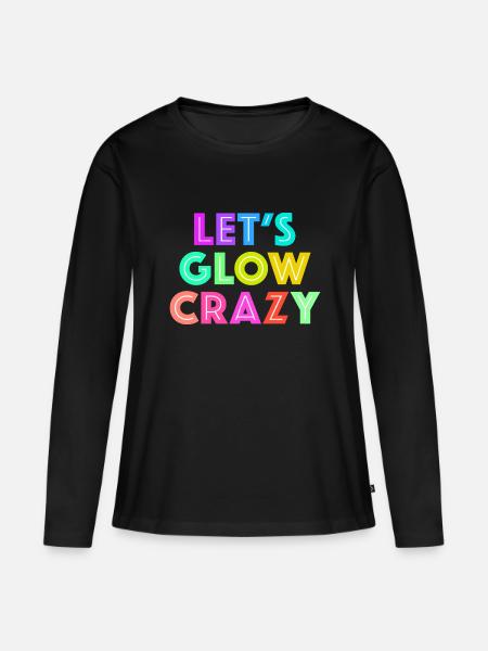 Let's Glow Crazy - Frauen Premium Bio Langarmshirt - Schwarz