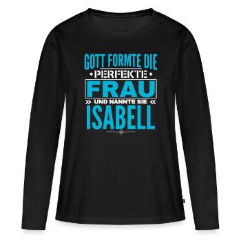 Isabell Name Design - Frauen Premium Bio Langarmshirt - Schwarz - Vorne - Julia (174cm)