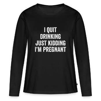 I Quit Drinking, just kidding, I'm just pregnant, - T-shirt manches longues Premium bio Femme - noir - Devant - Julia (174cm)