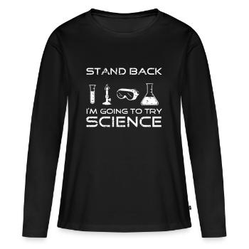 SCHRITT ZURÜCK - WISSENSCHAFT AM WERK! - Frauen Premium Bio Langarmshirt - Schwarz - Vorne - Julia (174cm)