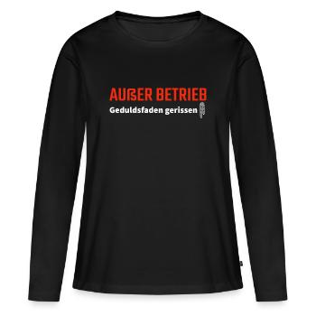 AUßER BETRIEB - Geduldsfaden gerissen - Frauen Premium Bio Langarmshirt - Schwarz - Vorne - Julia (174cm)
