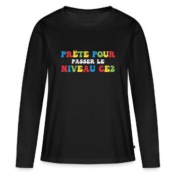 Prêt Pour Passer Niveau CE2 Rentrée Scolaire - T-shirt manches longues Premium bio Femme - noir - Devant - Julia (174cm)
