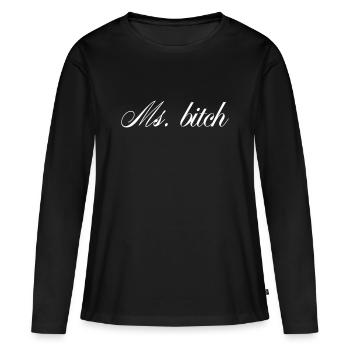 Ms Savage Bold Quote White - Women's Premium Organic Long Sleeve Shirt - black - Front - Julia (174cm)