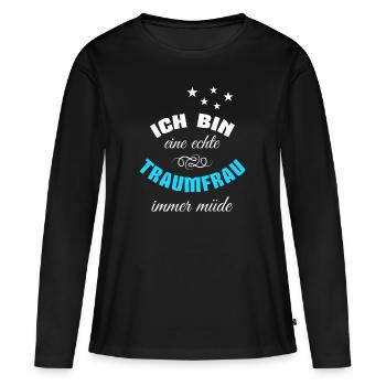 Ich bin eine echte Traumfrau - Frauen Premium Bio Langarmshirt - Schwarz - Vorne - Julia (174cm)