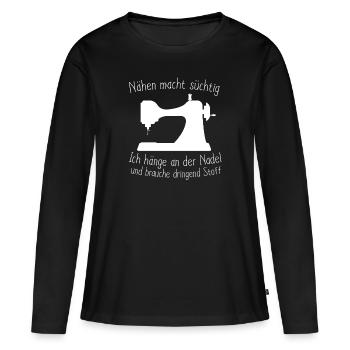 Nähen macht süchtig Sprüche - Frauen Premium Bio Langarmshirt - Schwarz - Vorne - Julia (174cm)