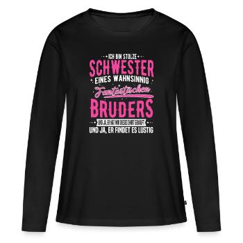 Stolze Schwester eines fantastischen Bruders - Frauen Premium Bio Langarmshirt - Schwarz - Vorne - Julia (174cm)