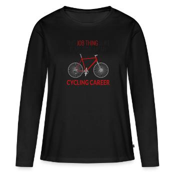 Job Sache ist Messing Up meine Radsportkarriere - Frauen Premium Bio Langarmshirt - Schwarz - Vorne - Julia (174cm)