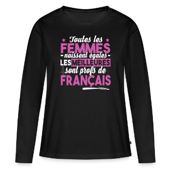 Prof Professeur Français Métier Humour - T-shirt manches longues Premium bio Femme - noir - Devant - Julia (174cm)