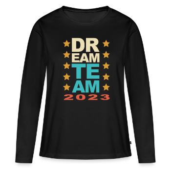 Dream Team - Women's Premium Organic Long Sleeve Shirt - black - Front - Julia (174cm)