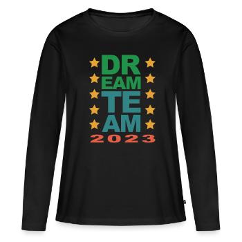 Dream Team 2023 - Women's Premium Organic Long Sleeve Shirt - black - Front - Julia (174cm)