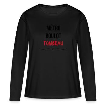 Métro boulot tombeau - T-shirt manches longues Premium bio Femme - noir - Devant - Julia (174cm)