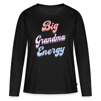 Oma Oma voller Energie Ehefrau Oma - Frauen Premium Bio Langarmshirt - Schwarz - Vorne - Julia (174cm)