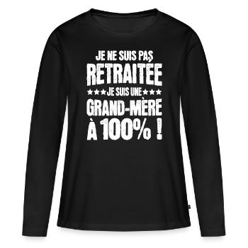 Grand-Mère à 100% Retraitée Mamie - T-shirt manches longues Premium bio Femme - noir - Devant - Julia (174cm)