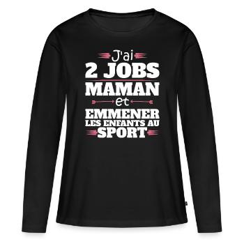 2 Jobs Maman Et Enfants Au Sport Humour Maman - T-shirt manches longues Premium bio Femme - noir - Devant - Julia (174cm)