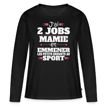 2 Jobs Mamie Et Petits Enfants Humour Mamie - T-shirt manches longues Premium bio Femme - noir - Devant - Julia (174cm)