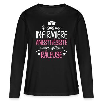 Humour Infirmière Anesthésiste Râleuse - T-shirt manches longues Premium bio Femme - noir - Devant - Julia (174cm)