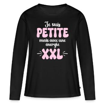 Petite Énergie XXL Humour Petite Femme - T-shirt manches longues Premium bio Femme - noir - Devant - Julia (174cm)