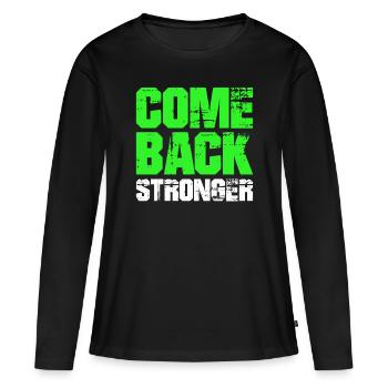 COME BACK STRONGER - RETOUR - REDÉMARRAGE - FITNESS - T-shirt manches longues Premium bio Femme - noir - Devant - Julia (174cm)
