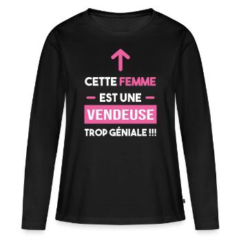cadeau marrant femme trop géniale vendeuse - T-shirt manches longues Premium bio Femme - noir - Devant - Julia (174cm)