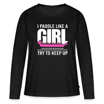 Drachenboot Paddle like a Girl Dragonboat - Frauen Premium Bio Langarmshirt - Schwarz - Vorne - Julia (174cm)