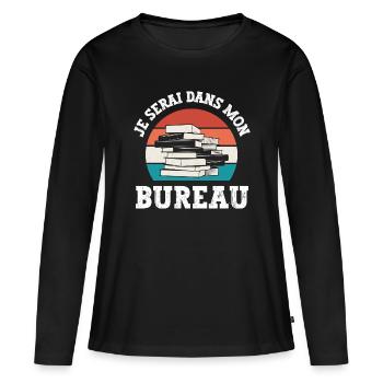 je serai dans mon bureau - T-shirt manches longues Premium bio Femme - noir - Devant - Julia (174cm)