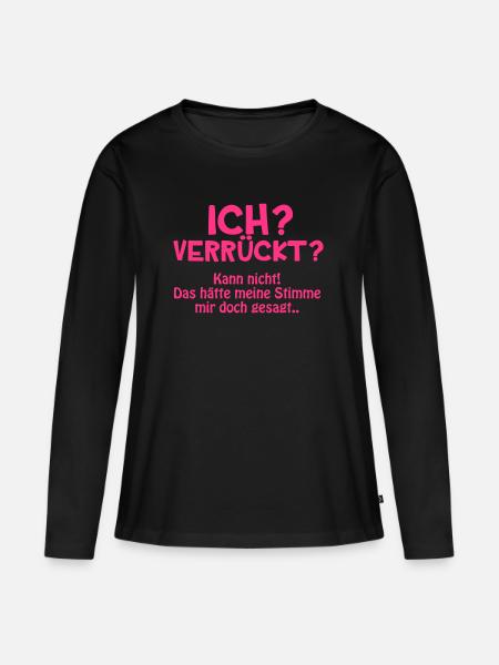 Ich? Verrueckt? - Frauen Premium Bio Langarmshirt - Schwarz