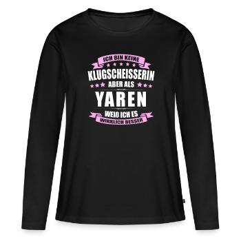 Name Yaren Vorname Klugscheisserin Namenstag - Frauen Premium Bio Langarmshirt - Schwarz - Vorne - Julia (174cm)