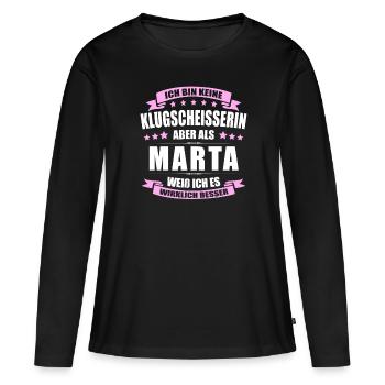 Name Marta Vorname Klugscheisserin Namenstag - Frauen Premium Bio Langarmshirt - Schwarz - Vorne - Julia (174cm)