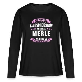 Name Merle Vorname Klugscheisserin Namenstag - Frauen Premium Bio Langarmshirt - Schwarz - Vorne - Julia (174cm)