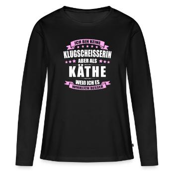 Name Käthe Vorname Klugscheisserin Namenstag - Frauen Premium Bio Langarmshirt - Schwarz - Vorne - Julia (174cm)
