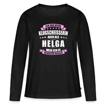 Name Helga Vorname Klugscheisserin Namenstag - Frauen Premium Bio Langarmshirt - Schwarz - Vorne - Julia (174cm)