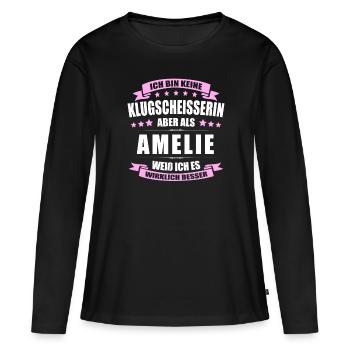 Name Amelie Vorname Klugscheisserin Namenstag - Frauen Premium Bio Langarmshirt - Schwarz - Vorne - Julia (174cm)
