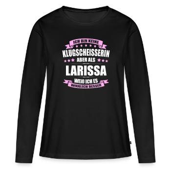 Name Larissa Vorname Klugscheisserin Namenstag - Frauen Premium Bio Langarmshirt - Schwarz - Vorne - Julia (174cm)