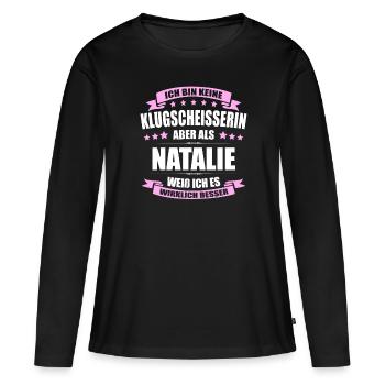 Name Natalie Vorname Klugscheisserin Namenstag - Frauen Premium Bio Langarmshirt - Schwarz - Vorne - Julia (174cm)