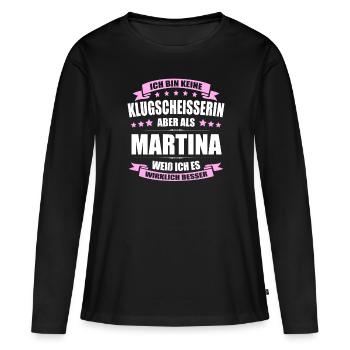 Name Martina Vorname Klugscheisserin Namenstag - Frauen Premium Bio Langarmshirt - Schwarz - Vorne - Julia (174cm)