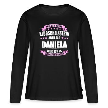 Name Daniela Vorname Klugscheisserin Namenstag - Frauen Premium Bio Langarmshirt - Schwarz - Vorne - Julia (174cm)