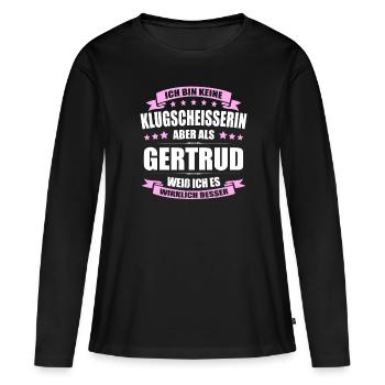 Name Gertrud Vorname Klugscheisserin Namenstag - Frauen Premium Bio Langarmshirt - Schwarz - Vorne - Julia (174cm)