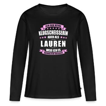 Name Lauren Vorname Klugscheisserin Namenstag - Frauen Premium Bio Langarmshirt - Schwarz - Vorne - Julia (174cm)