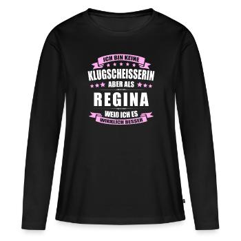 Name Regina Vorname Klugscheisserin Namenstag - Frauen Premium Bio Langarmshirt - Schwarz - Vorne - Julia (174cm)