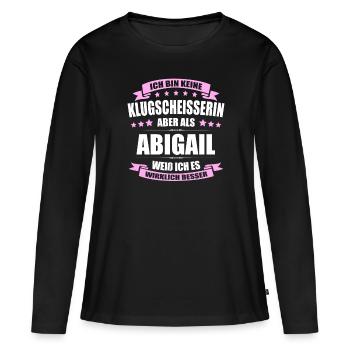 Name Abigail Vorname Klugscheisserin Namenstag - Frauen Premium Bio Langarmshirt - Schwarz - Vorne - Julia (174cm)